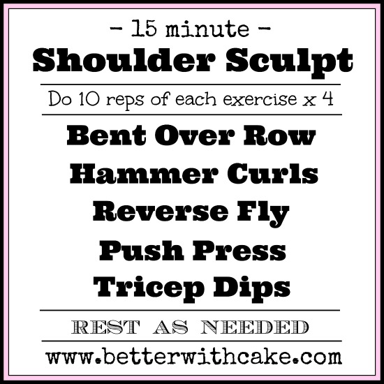 15 minute shoulder sculpt - www.betterwithcake.com