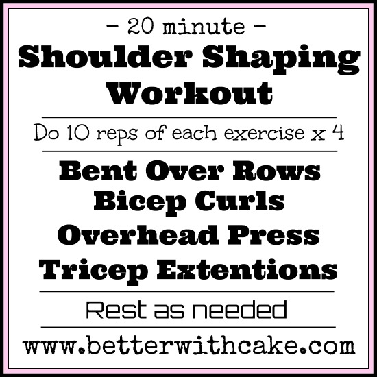 20 min Shoulder Shaping Workout - www.betterwithcake.com