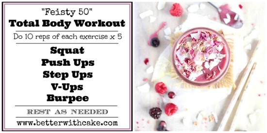 “Feisty Fifty” – {No Equipment} Total Body Workout & A Bangin’ Berry Super Smoothie